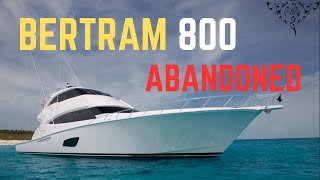 Abandoned Bertram 800  Full detailed walk through [upl. by Znieh]