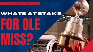 Whats at stake for Ole Miss in the Egg Bowl  Rebel Report LIVE [upl. by Cacka]