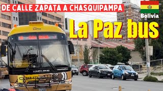 LA PAZ BUS 🇧🇴 De Calle Zapata a Chasquipampa [upl. by Nnaes101]