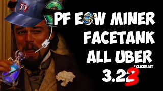 PoE 323  Pathfinder Elemental EoW Miner  Facetank All Uber Bosses [upl. by Siul]