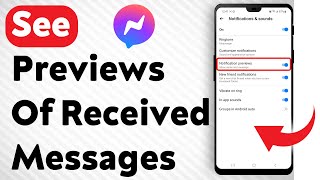 How To See A Preview Of A Received Message From Facebook Messenger [upl. by Eleynad]