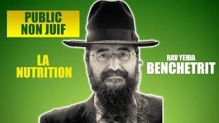 RAV BENCHETRIT  LA NUTRITION  Public non Juif 2 [upl. by Eiliak491]