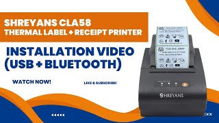 Shreyans CLA58 Thermal Label  Receipt printer  Installation video  USB  BLUETOOTH [upl. by Toombs]