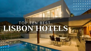 Top 10 best hotels in Lisbon 2024 [upl. by Anuayek836]