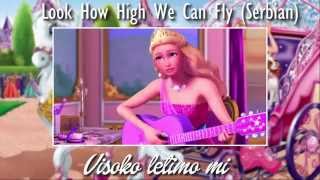 BarbiePrincess amp PopstarLook How High We Can Fly Serbian [upl. by Ardyaf]