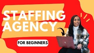 How to Start A Staffing Agency Step by Step Process Beginners with No Experience [upl. by Enoj]