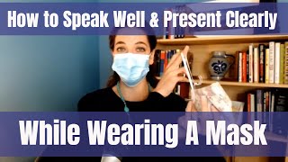 How to speak amp present clearly while wearing a mask [upl. by Milson]