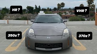 350z HR vs 370z VHR which should you get [upl. by Conte]