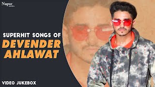 DEVENDER AHLAWAT SUPERHIT SONGS  Video Jukebox New Haryanvi Songs Haryanavi 2021  Latest Songs [upl. by Aix]