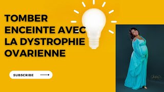 Fertilité et dystrophie ovarienne  stratégie pour maximiser vos chances de grossesse 🤰 [upl. by As]