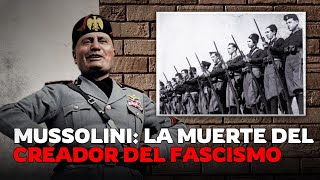 La brutal EJECUCI0N de Mussolini El líder del MONSTRUOSO movimiento FASCISTA de Italia [upl. by Naehs233]