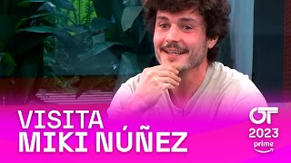 VISITA de MIKI NÚÑEZ  OT 2023 [upl. by Netsrak943]