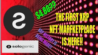 THE FIRST XRP NFT MARKETPLACE IS LIVE SOLOGENIC PRICE PERDICTION XLS14d COMMUNITY CONCERNS [upl. by Yelsehc]