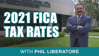 2021 Fica Tax Rates Explained with Phil Liberatore CPA [upl. by Kentiggerma141]