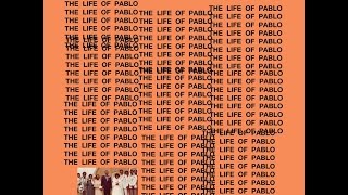 The Life of PabloKanye West FULL ALBUM 2016 [upl. by Maroney660]