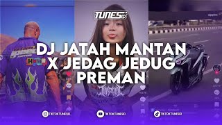 DJ JATAH MANTAN SUNDANIS X JEDAG JEDUG PREMAN SOUND IB HXMZZZ REMAKE BY TUNES ID RMX [upl. by Jc19]