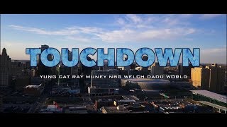 Touchdown Remix  Yung Cat Ray Muney Nbg Welch Dadu World Official Video [upl. by Giovanni]