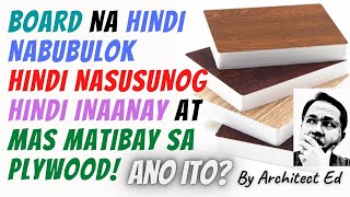 Magandang Board na Alternative sa Plywood Hindi Inaanay DiNabubulok DiNasusunog at Mas Matibay [upl. by Gianina]