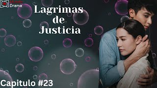 Lagrimas de justicia  Capítulo 23  UNA FATALIDAD sacude la tranquilidad de Jetiya [upl. by Elleb577]