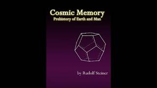 Cosmic Memory Prehistory of Earth and Man by Rudolf Steiner [upl. by Krebs]