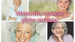 Mascarilla para pieles maduras a partir de los 30 ans [upl. by Ilrahc]