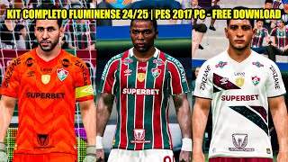 KIT COMPLETO FLUMINENSE 2425 NOVO PATROCINADOR MASTER  PES 2017 PC  FREE DOWNLOAD [upl. by Ahsiemac]