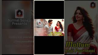 Nee Mattum Thaana Ennai Paarthaai Tamil Song nirmalseries shorts reels trending viralshorts [upl. by Rosanna]