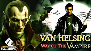 VAN HELSING  WAY OF THE VAMPIRE  Full ACTION FANTASY Movie HD [upl. by Godfry637]