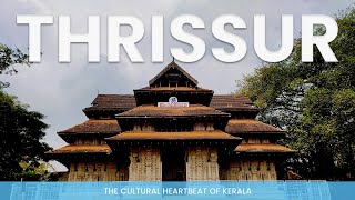 15 Reasons Why quotTHRISSURquot is Kerala’s Heart of Culture and Festivals [upl. by Ahsenac]