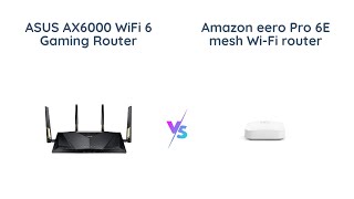 ASUS AX6000 vs Amazon eero Pro 6E  WiFi 6 Router Comparison [upl. by Granny]