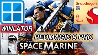 Warhammer 40000 Space Marine 2 on Winlator 712 Redmagic 9 Pro  SD 8 Gen 3 Windows Emulator [upl. by Aivatra]