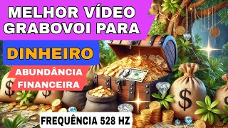 Melhor video Grabovoi para Dinheiro e abundância financeira 528Hz e mensagem de reprogramação [upl. by Liliane]