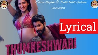 Thumkeshwari  audio lyrical  Bhediya  Varun Dhawan Kriti S Shraddha K  SachinJigar [upl. by Matronna]