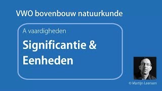 Significantie en eenheden aflevering 3 van 7 [upl. by Pandora]