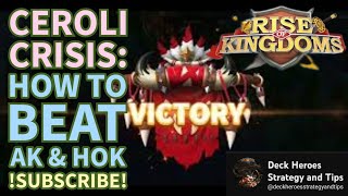 CEROLI CRISIS  How to beat AK amp HOK  Rise of Kingdoms ROK riseofkingdoms rok gaming [upl. by Eelannej47]