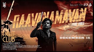 Fight Club  Raavanamavan Lyric  Vijay Kumar  Govind Vasantha  Abbas A Rahmath [upl. by Janeczka]