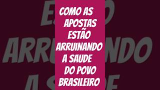 Apostas Como Estão Arruinando a Saúde do Povo Brasileiro noticias [upl. by Murial]