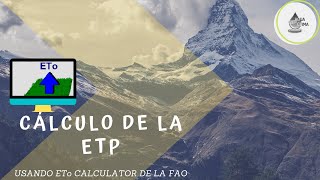 CALCULO DE LA EVAPOTRANSPIRACION POTENCIAL CON ETo CALCULATOR [upl. by Eirolam]