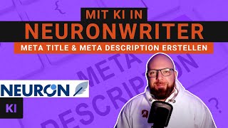 Erfolgreiche SEO MetaTitel amp MetaDescriptions mit NeuronWriter KI erstellen 🤖 [upl. by Eidnam]