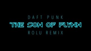 Daft Punk  The Son of Flynn ROLU Remix [upl. by Ryann223]