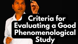 Evaluation Criteria for a Good Phenomenological Study [upl. by Suirrad]