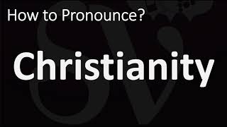 How to Pronounce Christianity CORRECTLY [upl. by Iorgos]