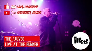 The Fauves  Live at The Bunker [upl. by Arihay]