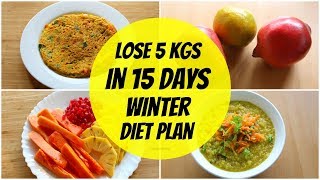 How To Lose Weight Fast In Winter 5 kgs In 15 Days  Full Day Indian DietMeal Plan For Weight Loss [upl. by Esmerelda]