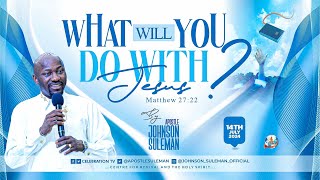 WHAT WILL YOU DO WITH JESUS By Apostle Johnson Suleman  Sunday Service  14th July 2024 [upl. by Attayek249]