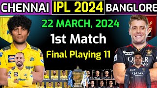 IPL 2024  RCB vs CSK 1st Match 2024  CSK vs RCB Playing 11 2024 [upl. by Ludly]