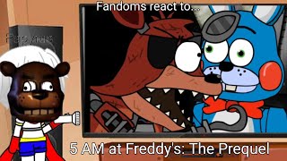 Fandoms react to 5AM at Freddys The Prequel [upl. by Ettenhoj438]