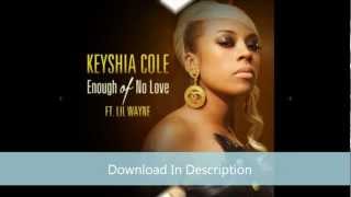 Keyshia Cole  Enough Of No Love feat Lil Wayne HQ Download [upl. by Lacsap]