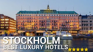 TOP 10 Best Luxury 5 Star Hotels In STOCKHOLM Sweden [upl. by Mather]