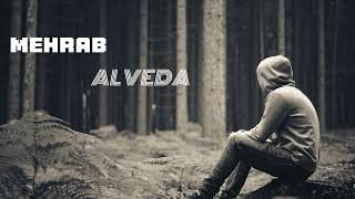 MEHRAB ALVEDA SONG SLOWED  REWERB RELAXING song sad [upl. by Hcurob]